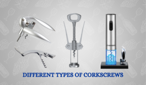 Different Types of Corkscrews